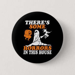 Es gibt ein paar Horror in diesem Haus Halloween Button