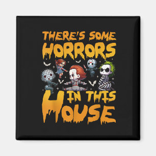 Es gibt ein paar Horror in diesem Haus lustiges Ha Magnet