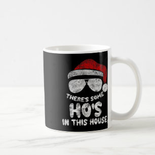 Es gibt ein paar Ho's Ho's in diesem Haus Funny Sa Kaffeetasse