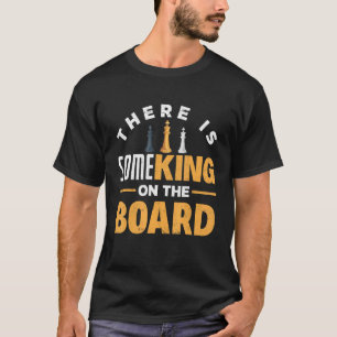 Es gibt ein paar King auf dem Board Schachmatt Ga T-Shirt