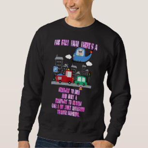 Es gibt eine Autobahn, auf der man Sprichwort halt Sweatshirt