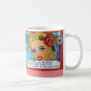 ES GIBT EINE FEINE LINIE ZWISCHEN VERRÜCKT UND TASSE