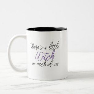 "Es gibt eine kleine Hexe in jedem von uns" Zweifarbige Tasse
