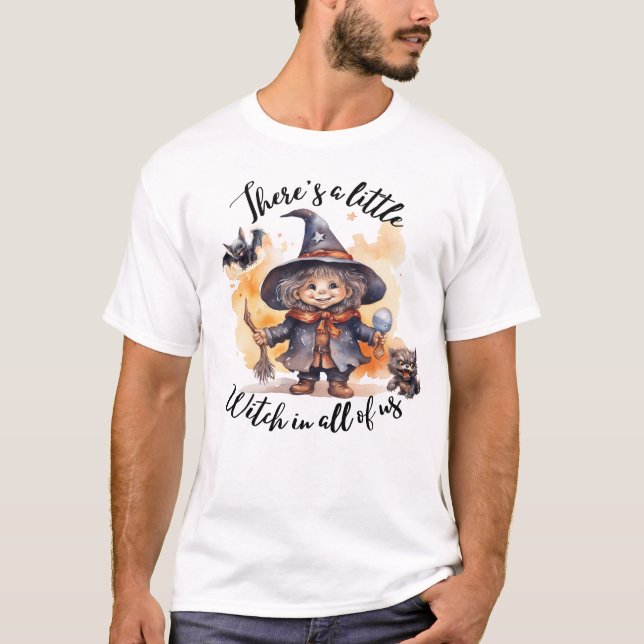Es gibt eine kleine Hexe in uns allen T-Shirt (Vorderseite)