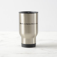 Es gibt eine Möglichkeit, die dieses Rum-Tasse ist
