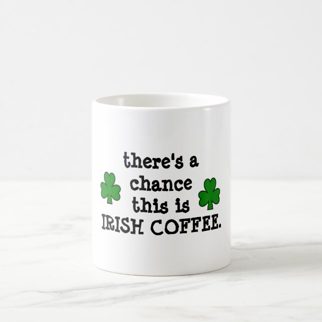 es gibt eine Möglichkeit… für Irishcoffee Tasse (Mittel)