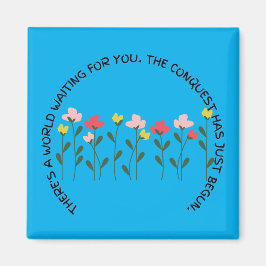 Es gibt eine Welt, die für dich auf Inspiration Ge Magnet