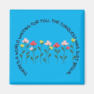 Es gibt eine Welt, die für dich auf Inspiration Ge Magnet