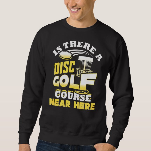 Es gibt einen Golfplatz in der Nähe von Frisbee Sweatshirt (Vorderseite)