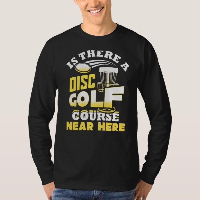 Es gibt einen Golfplatz in der Nähe von Frisbee T-Shirt (Vorderseite)