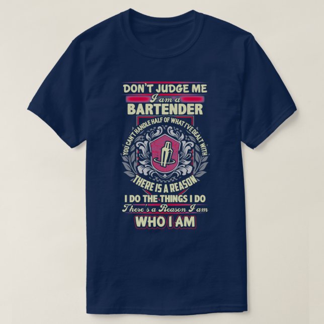 Es gibt einen Grund, warum ich ein Barkeeper bin T-Shirt (Design vorne)