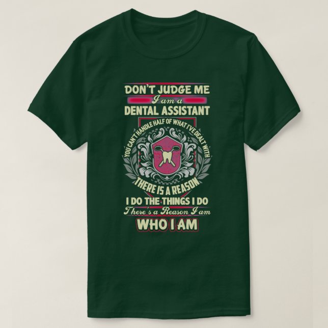 Es gibt einen Grund, warum ich Zahnarztassistent b T-Shirt (Design vorne)