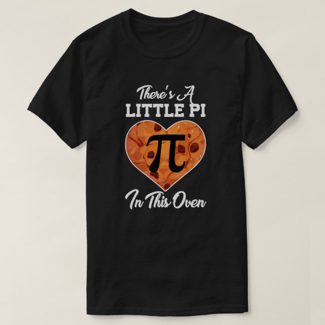 Es gibt einen kleinen Pi in diesem Oven Funny Math T-Shirt (Design vorne)