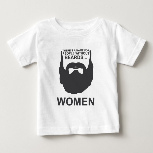 Es gibt einen Namen für Leute ohne Bärte… Frauen Baby T-shirt (Vorderseite)