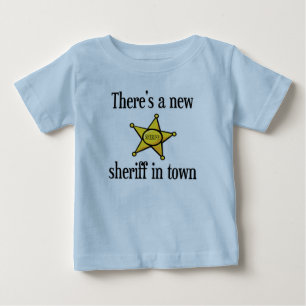 Es gibt einen neuen Sheriff in der Stadt Baby T-shirt