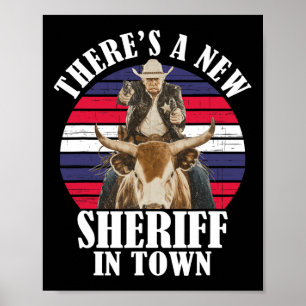 Es gibt einen neuen Sheriff in der Stadt Lustiges Poster