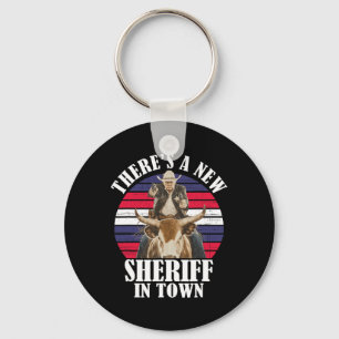 Es gibt einen neuen Sheriff in der Stadt, lustiges Schlüsselanhänger