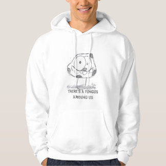 es gibt einen Pilz unter uns Hoodie
