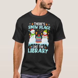 Es gibt einen Schneeplatz wie die Bibliothek Weihn T-Shirt