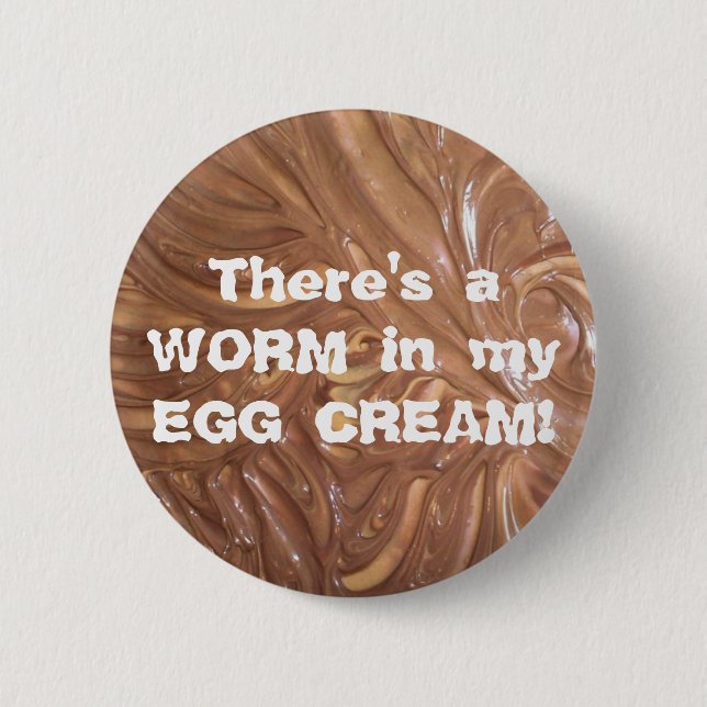 Es gibt einen WURM in meiner EI-CREME! Button (Vorderseite)