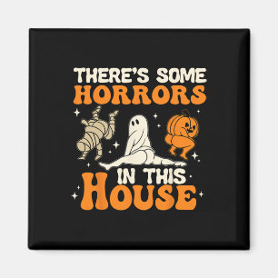 Es gibt einige Horror in diesem Haus Fun Spaß Hall Magnet