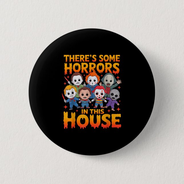 Es gibt einige Horror in diesem Haus Funny Horror  Button (Vorderseite)