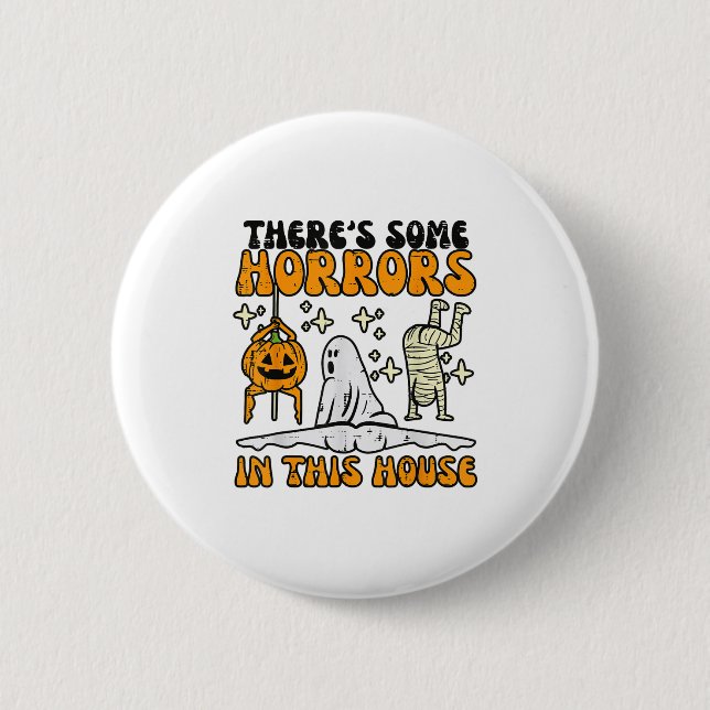 Es gibt einige Horror in diesem Haus Funny Horror  Button (Vorderseite)