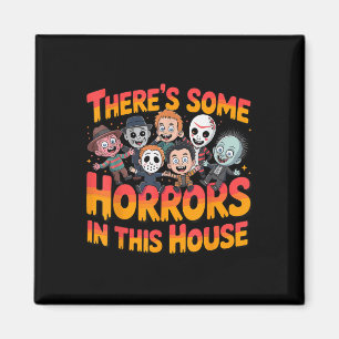 Es gibt einige Horror in diesem Haus Funny Horror  Magnet