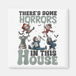 Es gibt einige Horror in diesem Haus Funny Horror  Magnet