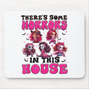 Es gibt einige Horror in diesem Haus Funny Horror Mousepad