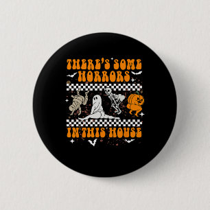 Es gibt einige Horror in diesem Haus Halloween-Gei Button