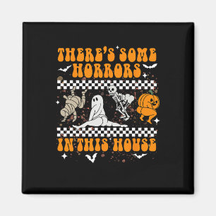 Es gibt einige Horror in diesem Haus Halloween-Gei Magnet