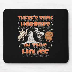 Es gibt einige Horror in diesem Haus Halloween-Ges Mousepad