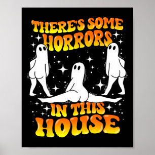 Es gibt einige Horror in diesem Haus Spooky Ghost Poster
