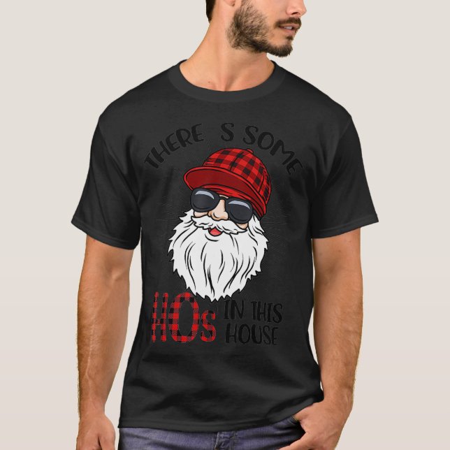 Es gibt einige Hos in diesem Haus Funny Santa Clau T-Shirt (Vorderseite)