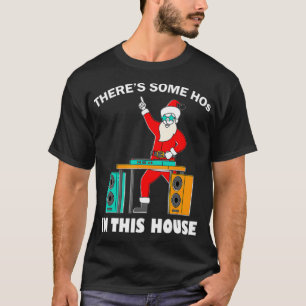 Es gibt einige Hos in diesem Haus Lustiger Weihnac T-Shirt