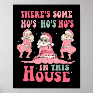 Es gibt einige Huren in diesem Haus Weihnachten Pi Poster