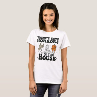 Es gibt einige Schrecken in diesem Haus – Hallowee T-Shirt