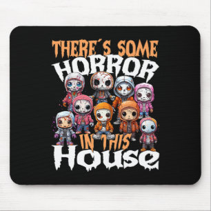 Es gibt Horror in diesem Haus Mousepad