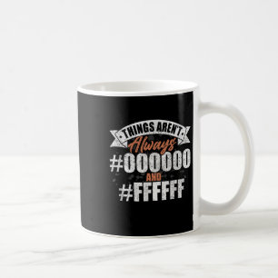 Es gibt immer #000000 und #ffffff Graphic de Kaffeetasse