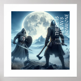 Es gibt immer andere stärkere als dich poster