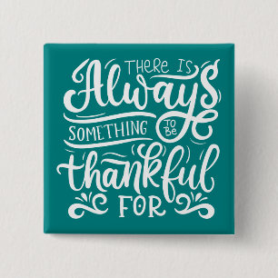 Es gibt immer etwas, wofür man dankbar ist button