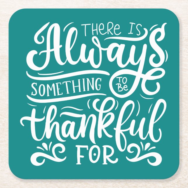 Es gibt immer etwas, wofür man dankbar ist rechteckiger pappuntersetzer (Vorderseite)