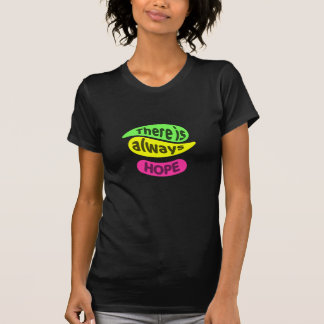 Es gibt immer Hoffnung T-Shirt