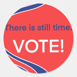 Es gibt immer noch Zeit- und Abstimmungsaufkleber Runder Aufkleber