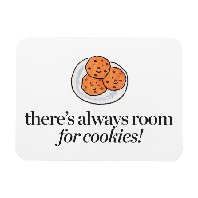 Es gibt immer Platz für Cookies Magnet (Horizontal)