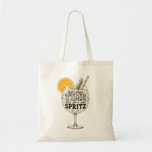 Es gibt immer Zeit für einen Spritz Tragetasche