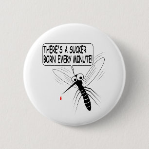 Es gibt jede Minute einen Saucker Geboren Button