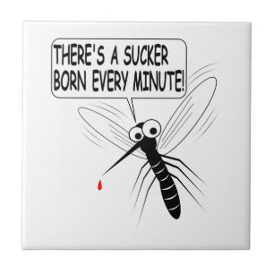 Es gibt jede Minute einen Saucker Geboren Fliese