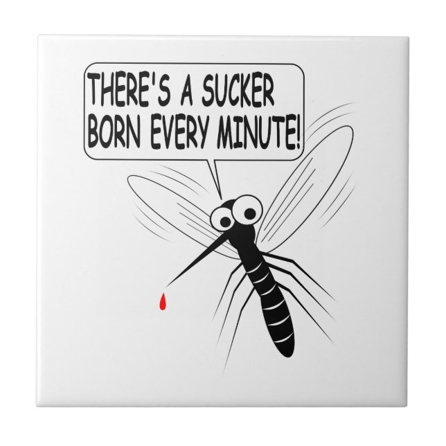 Es gibt jede Minute einen Saucker Geboren Fliese (Vorderseite)